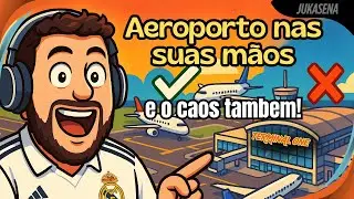 Esse Simulador de Aeroporto &eacute; Muito Melhor que Eu Esperava! | Terminal One