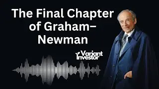 Заключительная глава компании Graham&ndash;Newman | Объяснение последнего письма Бенджамина Грэма акцио...