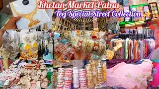 Khetan Market Patna | Teej Special Street Collection ✨ | Patna Khetan Market | Khetan Market Patna 