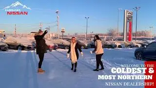 Fun at the most Northern and COLDEST Nissan dealership!!