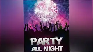 Party all night again