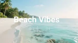 Beach Vibes Mix ☀️ Deep House Vibes & Positive Energy | Tropical Music Delight