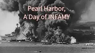 Pearl Harbor, A Day of INFAMY   The United States was now at war, World War II.