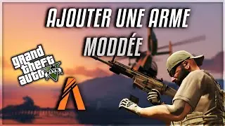 Ajouter des armes modées pour FiveM 2022 GTA 5 RP