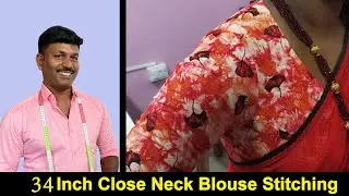 34 Inch Close Neck Blouse Stitching Detailly Explain in Tamil | Tailor Bro