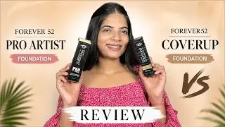 Forever52 Pro Artist V/S CoverUp Foundation || which one is best? || Rashika Singh