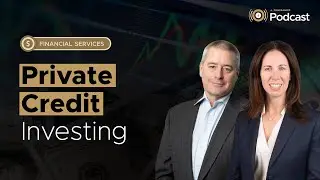Private Credit Investing | EisnerAmper Engaging Alternatives Podcast