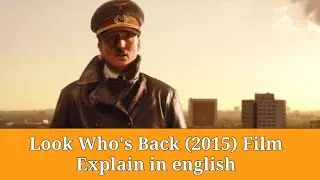 Look Who's Back (2015) Movie Explained In English ।। Hello Movie ।।