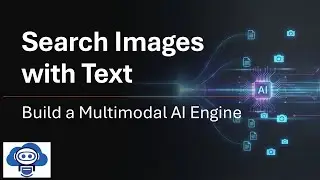 Search Images with Text: Build a Multimodal AI Engine (Python Tutorial)