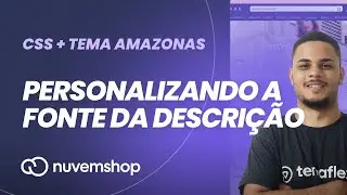Como mudar a fonte da descri&ccedil;&atilde;o de produtos com CSS na Nuvemshop