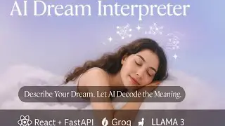 AI Dream Interpreter Powered by React, FastAPI, Groq & LLaMA 3.1 |AI FullStack  Project|Coding Hives
