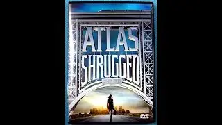 Film Exaggeration: Atlas Shrugged Part 1
