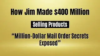 Jim Straw Interview: How I Made $400 Million Selling Products Through Mail Order | Michael Senoff