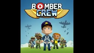 Bravery or foolishness|Bomber crew soundtrack