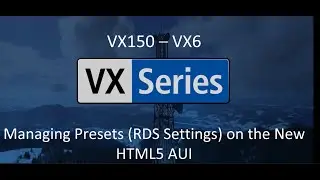 Managing Presets (RDS Settings) on the New HTML5 AUI