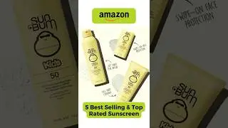 Top 5 Best-Selling & Top Rated Baby/kids Sunscreen on Amazon in 2025! Tested & Reviewed! #shorts