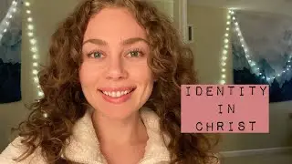 Christian ASMR | Identity in Christ | Hand movements