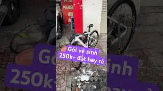 Vệ Sinh 250k. Đắt hay rẻ ✅ #xedaptanphu #phutungxedap #xedapdua #cycling #xedap #bicycle #road