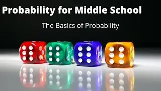 Probability for Middle School: The Basics of Probability