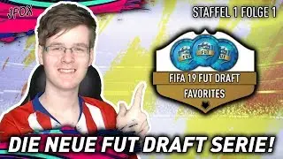 NEUE FIFA SERIE! | FIFA 19 FUT DRAFT FAVORITES! | STAFFEL 1 - FOLGE 1 [DEUTSCH]