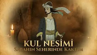 Kul Nesimi - Sabahın Seherine Kaktım | Dervişnağme