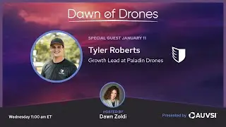Tyler Roberts, Growth Lead, Paladin Drones | Dawn of Drones | Episode 76