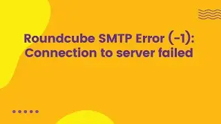 Roundcube SMTP Error (-1): Connection to server failed