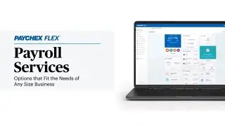 Paychex Flex&reg; Payroll Overview