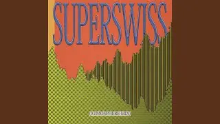 Superswiss (Atmosphere Mix)