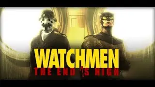 Watchmen: The End is Nigh (PC) - 4K - LIVE