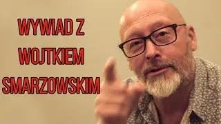Wywiad z Wojtkiem Smarzowskim o 