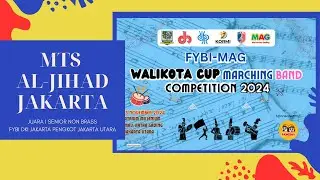 Juara 1 Senior Non Brass FYBI MAG walikota cup Marching Competition 2024 - MTS Al Jihad