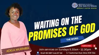 Waiting on the Promises of God | Adela Murimba at Forward In Faith Ministries (FIFMI) in Sydney
