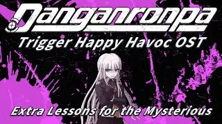 Extra Lessons For The Mysterious (Kyoko Kirigiri Execution Music) | Danganronpa THH OST