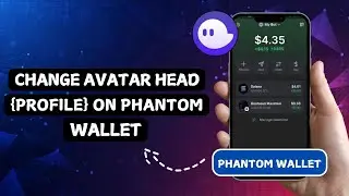 How to Change Avatar Head Profile on Phantom Wallet