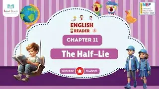 The Half-Lie | Chapter 11 | English Reader Class 5 | Smart Books Publishers