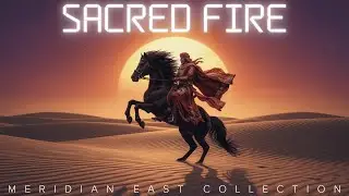 Meridian Music - Sacred Fire (2026 Original Mix) | Deep House • Arabic House • Afro House