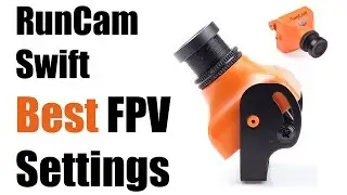 RunCam Swift / Swift Mini Best FPV Settings // Suitable also for HS1177