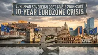 European Sovereign Debt Crisis 2009–2019
