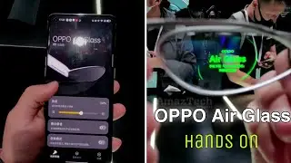 OPPO AR / Air Glass - Official Hands On ( Google Glass Inspired ?! ) - AirGlass Smartglass