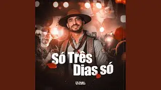 Só Três Dias Só (Ao Vivo)