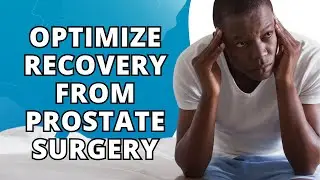 Prostatectomy Recovery: Why You Need Pelvic Physical Therapy