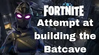 Fortnite BatCave Attempt
