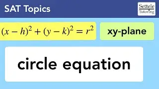 Circle Equation on the SAT (for the xy-plane)