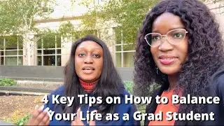 How to BALANCE your LIFE and SCHOOL as a GRAD student | 4 KEY Tips