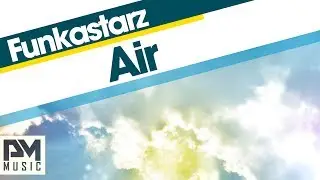 Funkastarz - Air (Mark Laurenz Remix)
