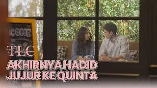 Hadid Akhirnya Ngomong Jujur Ke Quinta | TLC TV LOVE CINEMA EPISODE 1 EXTENDED VERSION
