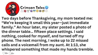 Two days before Thanksgiving, my mom texted me We’re keeping it small this year just..