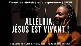Alléluia, Jésus est vivant !  [Original Song] | Louange chrétienne francophone
