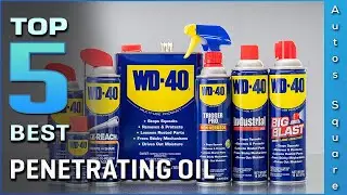 Top 5 Best Penetrating Oil Review in 2026